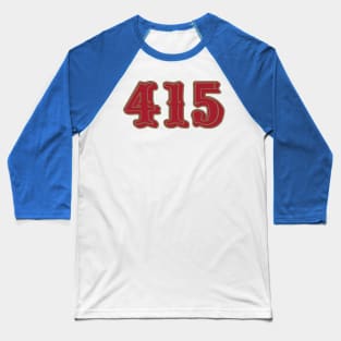 San Francisco LYFE the 415!!! Baseball T-Shirt